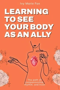 Learning to See Your Body as an Ally