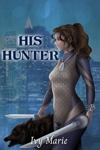  Ivy Marie - His Hunter.