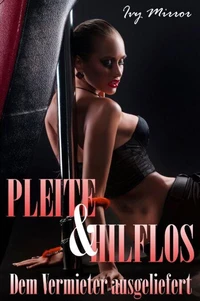 Pleite &amp; Hilflos - Dem Vermieter ausgeliefert!