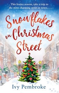 Ivy Pembroke - Snowflakes on Christmas Street - An uplifting feel good Christmas story.