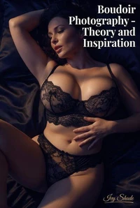 Budoir Photography - Theory and Inspiration