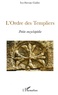 Ivy-Stevan Guiho - L'Ordre des Templiers - Petite encyclopédie.