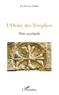 Ivy-Stevan Guiho - L'Ordre des Templiers - Petite encyclopédie.