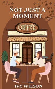 Not Just A Moment
