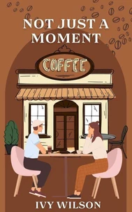 Not Just A Moment