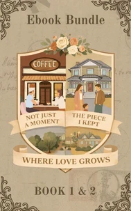 Where Love Grows Bundle (1 &amp; 2)