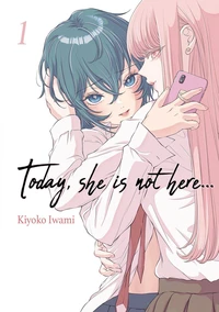Today, She is not here... Tome 1