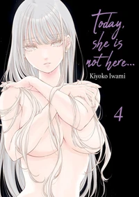 Today, She is not here... Tome 4