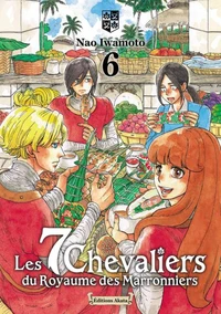 Les 7 chevaliers du Royaume des Marronniers Tome 6