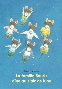 La Famille Souris dîne au clair de lune