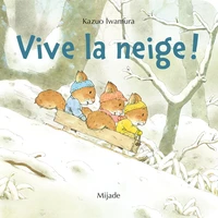 Nic, Nac et Noc - Vive la neige!