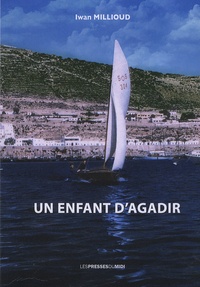 Téléchargements de livres pour iphones Un enfant d'Agadir 9782812708121 par Iwan Millioud