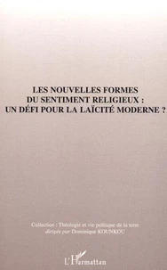 Les nouvelles formes du sentiments religieux : un défi pour la laïcité moderne ?