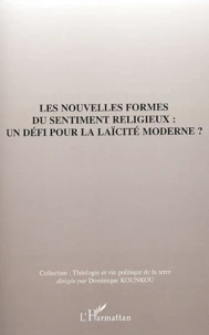 Les nouvelles formes du sentiments religieux : un défi pour la laïcité moderne ?
