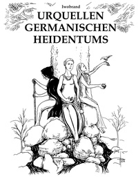  Iwobrand - Urquellen germanischen Heidentums.