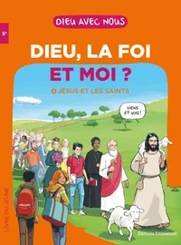 Dieu, la foi et moi ? Tome 2, Jésus et les saints 5e