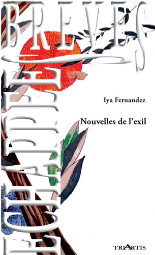 Iya Fernandez - Nouvelles de l'exil.