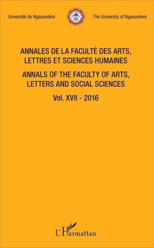 Annales de la Faculté des arts, lettres et sciences humaines de l'Université de Ngaoundéré. Volume 17  Edition 2016