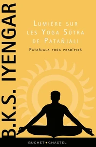 Lumière sur les Yoga Sutra de Patañjali