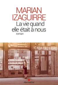 La Vie quand elle était à nous