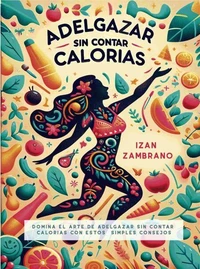 Adelgazar sin contar calorías