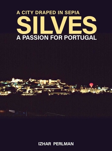  Izhar Perlman - Silves, a city draped in sepia - A Passion for Portugal, #7.