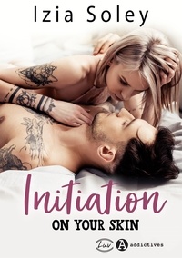 Izia Soley - Initiation on your skin.