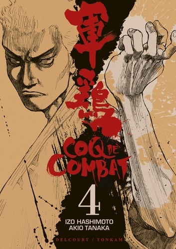 Izo Hashimoto et Akio Tanaka - Coq de Combat Tome 4 : .