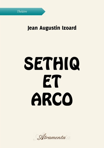 Izoard jean Augustin - Sethiq et Arco.