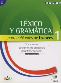 Vocabulaire et grammaire espagnols pour francophones 1