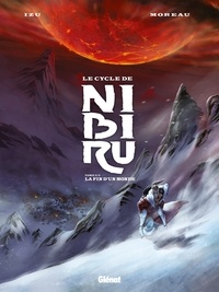  Izu et Mathieu Moreau - Le cycle de Nibiru Tome 2 : La fin d'un monde.