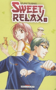 Izumi Tsubaki - Sweet Relax Tome 3 : .