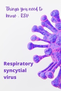  Izze8887 - Things You Need To Know : Respiratory Syncytial Virus.