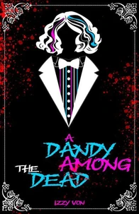 A Dandy Among the Dead