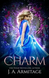  J.A. Armitage - Charm - Reverse Fairytales (Cinderella), #1.