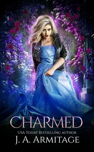  J.A. Armitage - Charmed - Reverse Fairytales (Cinderella), #3.