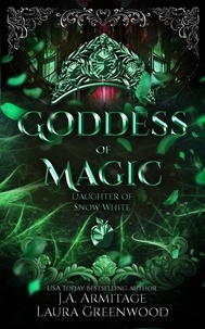  J.A.Armitage et  Laura Greenwood - Goddess of Magic - Kingdom of Fairytales, #44.