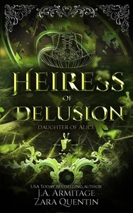  J.A.Armitage et  Zara Quentin - Heiress of Delusion.