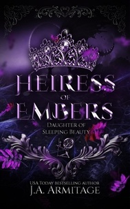  J.A.Armitage - Heiress of Embers - Kingdom of Fairytales, #2.