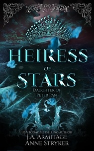  J.A.Armitage et  Anne Stryker - Heiress of Stars - Kingdom of Fairytales, #46.