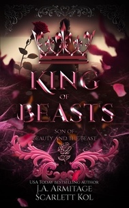  J.A.Armitage et  Scarlett Kol - King of Beasts - Kingdom of Fairytales, #21.