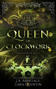  J.A.Armitage et  Zara Quentin - Queen of Clockwork - Kingdom of Fairytales, #33.