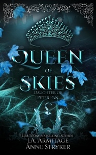 J.A.Armitage et  Anne Stryker - Queen of Skies - Kingdom of Fairytales, #45.