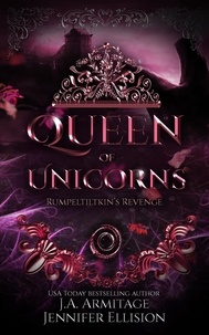  J.A.Armitage et  Jennifer Ellision - Queen of Unicorns - Kingdom of Fairytales, #17.