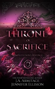  J.A.Armitage et  Jennifer Ellision - Throne of Sacrifice - Kingdom of Fairytales, #19.