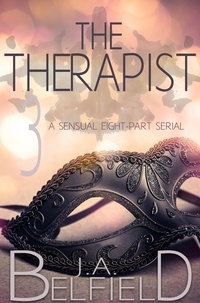  J.A. Belfield - The Therapist: Episode 3 - The Therapist, #3.