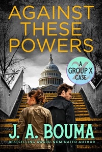  J. A. Bouma - Against These Powers - Group X Cases, #3.