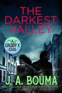  J. A. Bouma - The Darkest Valley - Group X Cases, #2.