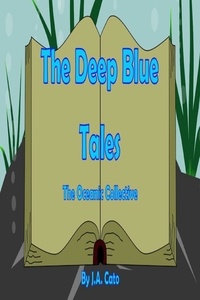  J.A. Cato - The Deep Blue Tales: The Oceanic Collective.