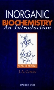 J-A Cowan - Inorganic Biochemistry. An Introduction.
